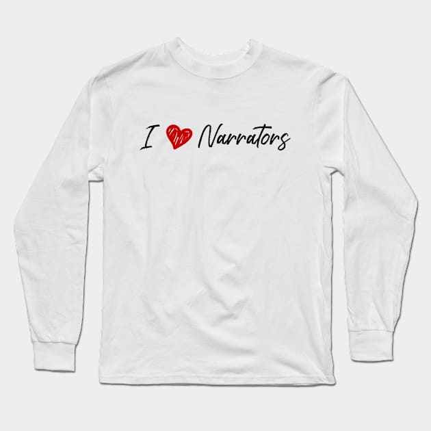 I Heart Narrators Long Sleeve T-Shirt by Audiobook Empire